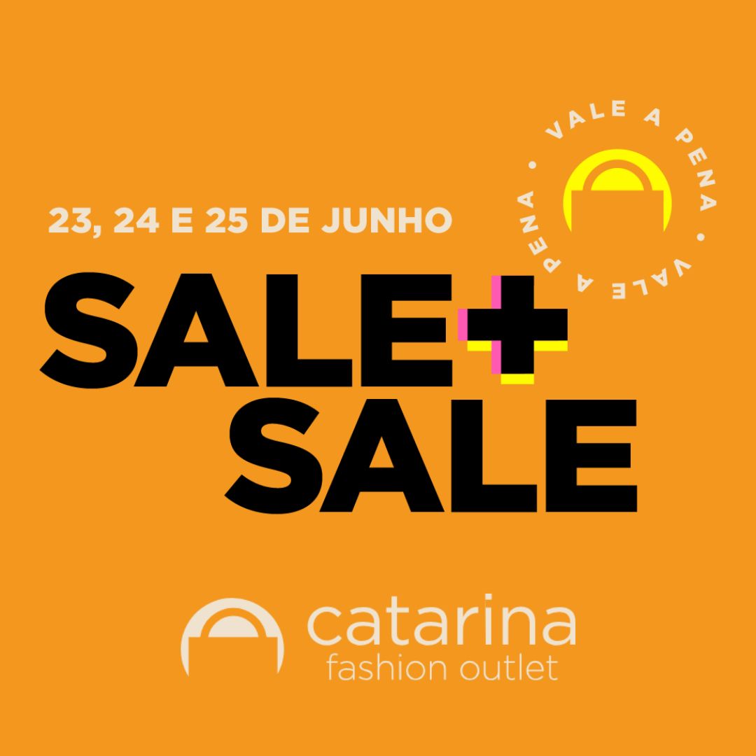 Liquidação Sale Mais Sale do Catarina Fashion Outlet.